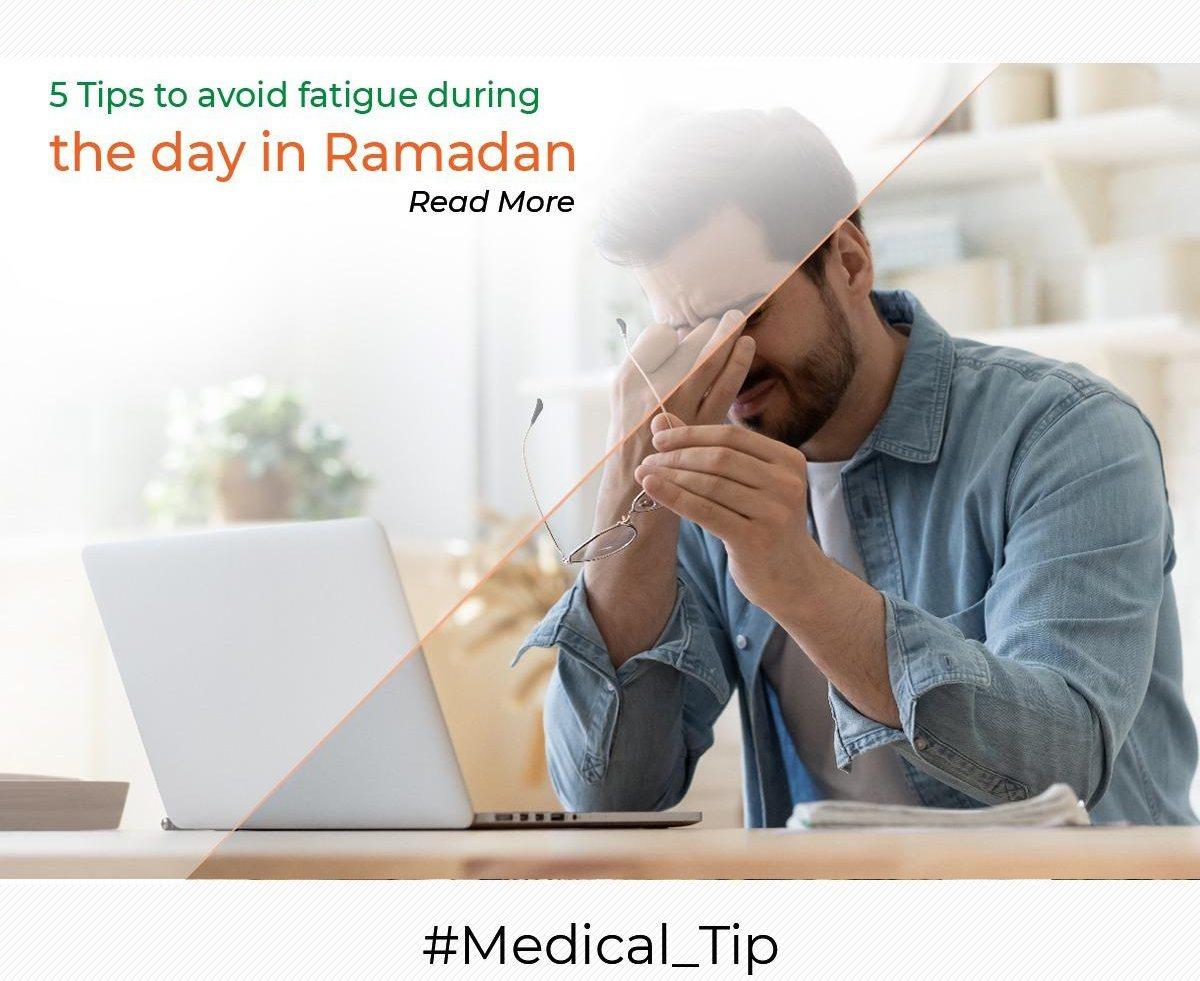 5 Tips to avoid fatigue during the day in Ramadan